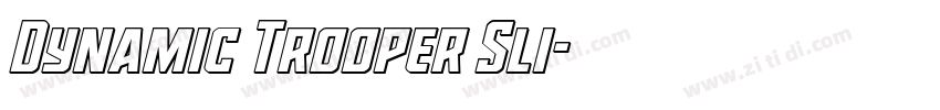 Dynamic Trooper Sli字体转换